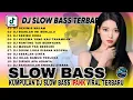 Lagu KUMPULAN DJ SLOW BASS TERBARU 2025 | DJ GERIMIS MALAM 🎵 DJ BIARLAH SEMUA 🎵 VIRAL TIKTOK