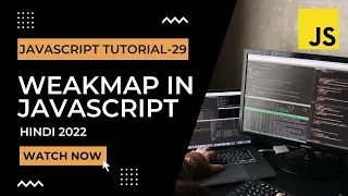 WeakMap in JavaScript JavaScript Tutorial In Hindi 2022