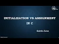 Lesson - 43 Initialization Vs Assignment in C C Tutorial