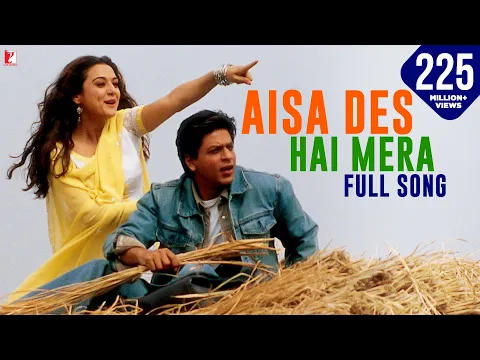 Download MP3 Aisa Des Hai Mera - Full song | Veer-Zaara | Shah Rukh Khan | Preity Zinta