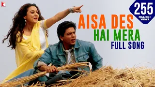Aisa Des Hai Mera Song Veer Zaara Shah Rukh Khan Preity Zinta Lata Mangeshkar Udit Narayan  Aisa Des Hai Mera Song Veer Zaara Shah Rukh Khan Preity Zinta Lata Mangeshkar Udit Narayan