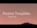 Download Lagu Iwan Fals - Pesawat Tempurku (Lyric)
