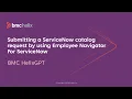 Submitting a ServiceNow catalog request by using Employee Navigator For ServiceNow 26 3 00