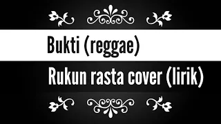 Download Bukti reggae (rukun rasta cover) liric MP3