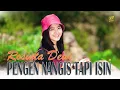 Download Lagu ROSYNTA DEWI - PENGEN NANGIS TAPI ISIN (Official Music Video)