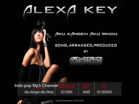 Download MP3 Alexa key - Aku kangen aku rindu Mp3 (Indopop)