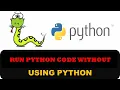Run Python Code Without Using Python - Google Colab Tutorial