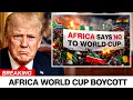 Lagu AFRICA HAD ENOUGH! World Cup 2026 Boycott Explodes After Visa Ban