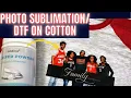 PHOTO SUBLIMATION ON COTTON WITH DTF POWDER