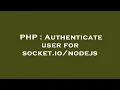 PHP Authenticate user for socket