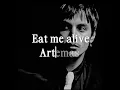 Eat Me Alive ~ Artemas 1 hour loop bc it just released!!!!