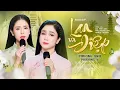 Download Lagu Liên khúc Lan Và Điệp - Phương Anh \u0026 Phương Ý | Mashup Ver