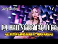 Download Lagu DJ HATI SIAPA TAK LUKA REMIX ! BREAKBEAT TERBARU