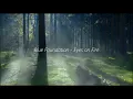 Download Lagu Blue Foundation - Eyes on Fire // slowed + reverb