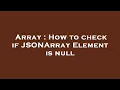 Array How to check if JSONArray Element is null