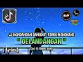 Download Lagu DJ GELANDANGAN | DJ LANGIT SEBAGAI ATAP RUMAHKU - RHOMA IRAMA REMIX DANGDUT MENGKANE SOUND VIRAL