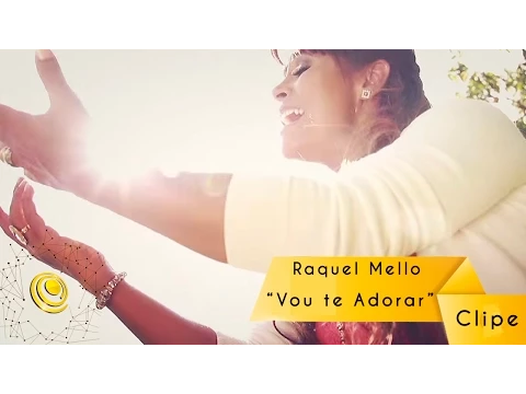 Clipe de Vou Te Adorar - Raquel Mello