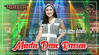 madu dan racun yeni inka adella om adella