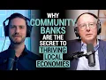 Why community banks are the secret to thriving local economies