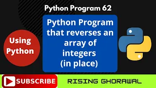 Python Program that reverses an array of integers in place Python program to reverse a list