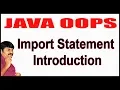 Java Tutorials Java OOPS Java Source File Structure Import Statement Introduction