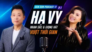 VAN SON🎙️Podcast 17 | Ca Sĩ Hạ Vy (P.1): Nhan Sắc & Giọng Hát Vượt Thời Gian