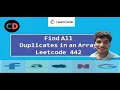 Find All Duplicates in an Array Leetcode 442 Live coding session