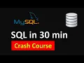 SQL Tutorial for Beginners using MySQL in 30 mins SQL Crash Course