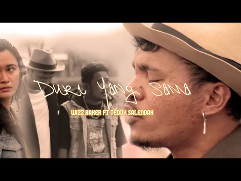 Download MP3 WIZZ BAKER feat TEDDY SALENDAH - DURI YANG SAMA (Official Music Video)