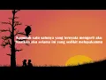 Kamulah satu satunya - Dewa 19 | Lirik
