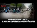 🔴Hujan Deras di Bali, Banjir di Mana-mana, Batuan Gianyar Terparah