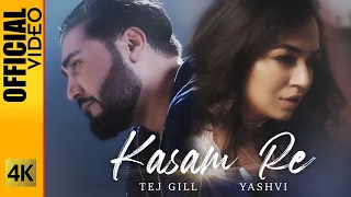 KASAM RE - TEJ GILL FT. YASHVI - OFFICIAL VIDEO (2021)