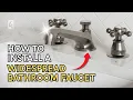 How To Install a Widespread Bathroom Faucet