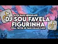 Lagu Dj Sou Favela X Figurinha Slow Bass Santuy Style Trabas Viral TikTok 2026