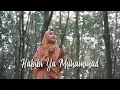 Download Lagu Habibi Ya Muhammad (Cover by Ella Fitriyani)