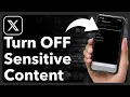 How To Turn Off Sensitive Content On X
