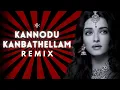 Lagu KANNODU KANBATHELLAM - KONFUSED KID REMIX