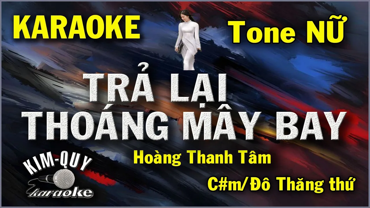 KARAOKE Trả Lại Thoáng Mây Bay - Hoàng Thanh Tâm - Boston - Tone NỮ ( C#m/Đô Thăng thứ ) KIM QUY Ka