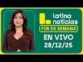Lagu LATINA NOTICIAS MATINAL- DOMINGO 28 DE DICIEMBRE 2025