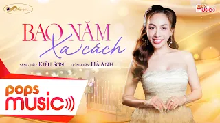 Bao Năm Xa Cách (Kiều Sơn) - Hà Anh | Sắc Việt Trời Âu