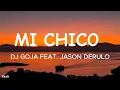MI CHICO - DJ Goja (Lyrics)