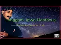 Download Lagu LANGGAM JAWA MANTHOUS | CAMPURSARI SYAHDU plus LIRIK
