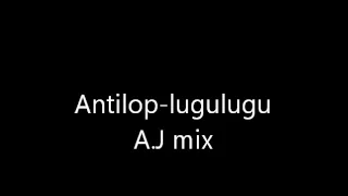 antilop lugulugu ajegunle mix 