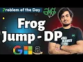 Frog Jump GFG POTD 4 Nov Best DP Solution Explained