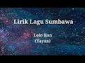 Download Lagu LIRIK LAGU SUMBAWA - LOLO LIAN (YAYAN)