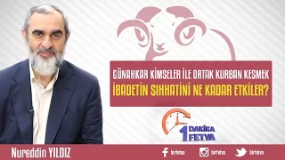 Günahkar kimseler ile ortak kurban kesmek ibadetin sıhhattini ne kadar etkiler?