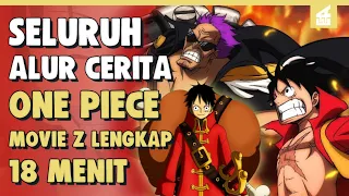 hancurnya dunia baru seluruh alur cerita one piece movie z hanya dalam 18 menit
