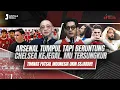 Lagu OFFSIDE DUO #303 : ARSENAL TUMPUL TAPI BERUNTUNG, CHELSEA KEJEGAL, FUTSAL INDONESIA UKIR SEJARAH!