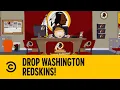 Drop Washington Redskins South Park Comedy Central Africa