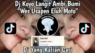 Download DJ WES USAPEN ELUH MOTO OLD - DJ KOYO LANGIT AMBI BUMI VIRAL TIKTOK 2024 MENGKANE !! MP3